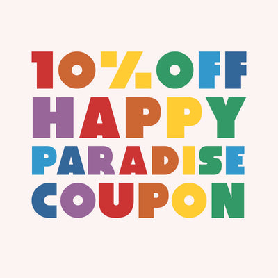 [Closed][Coupon] Happy Paradise Coupon – 10% OFF for a Limited Time!